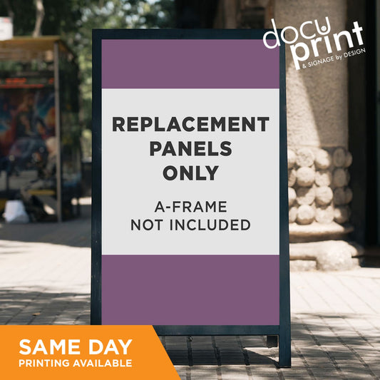 A-frame sign with text 'Replacement Panels Only, A-Frame Not Included' on a street background. Printed and designed at Docuprint fremantle Perth Australia